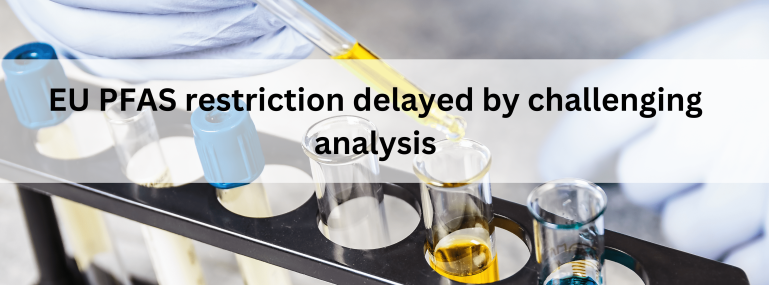 EU-PFAS-restriction-delayed-by-challenging-analysis