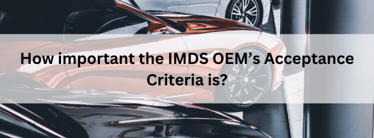 How-important-the-IMDS-OEMs-Acceptance-Criteria-is