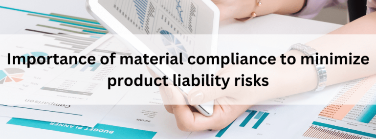 Importance-of-material-compliance-to-minimize-product-liability-risks