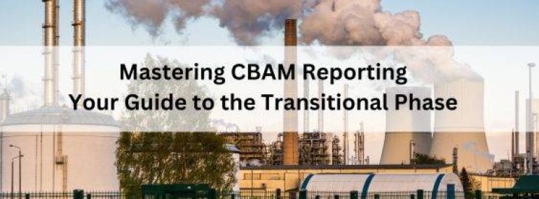Mastering-CBAM-Reporting-Your-Guide-to-the-Transitional-Phase-563x400