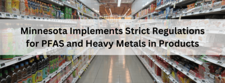 Minnesota-Implements-Strict-Regulations-for-PFAS-and-Heavy-Metals-in-Products-563x400