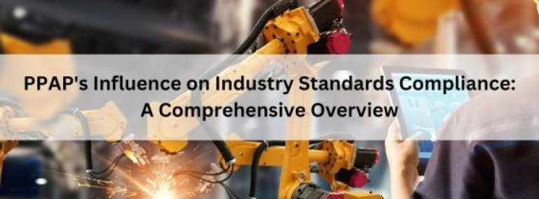 PPAPs-Influence-on-Industry-Standards-Compliance_-A-Comprehensive-Overview-563x400